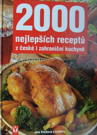 2000 nejlepších receptů z české i zahraniční kuchyně